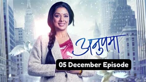 anupama 8 december|Anupama 8th December 2024